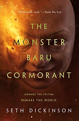 Seth Dickinson: The Monster Baru Cormorant (2018, Tor Books)