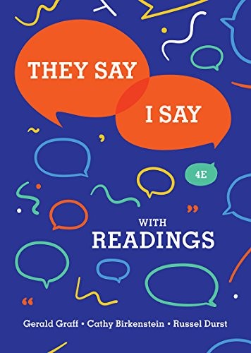 Gerald Graff, Cathy Birkenstein, Russel Durst: They Say / I Say (Paperback, 2018, W. W. Norton & Company)