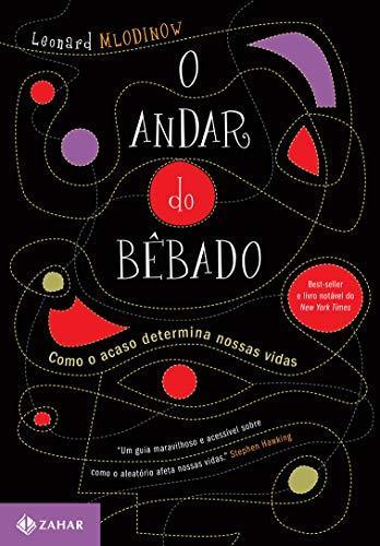 Leonard Mlodinow: <O> andar do bêbado (Portuguese language, 2009)