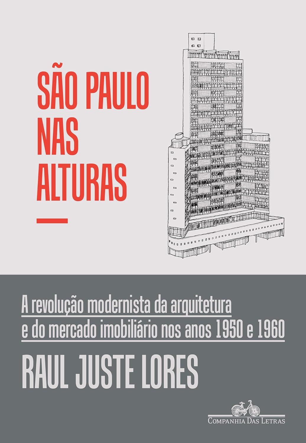 Raul Juste Lores: São Paulo nas alturas (Paperback, português language, 2024, Companhia das Letras)