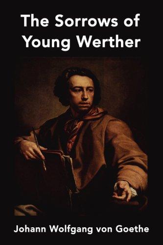 Johann Wolfgang von Goethe: The Sorrows of Young Werther (2007, FQ Classics)