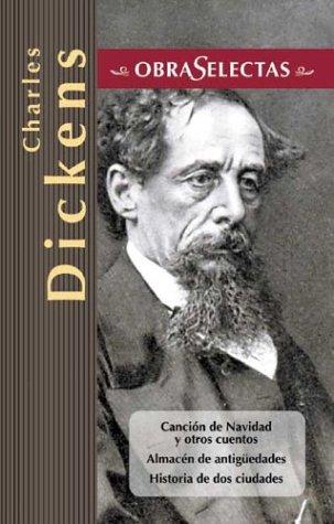 Charles Dickens: Canción de Navidad/Almacén de antiguedades/Historia de dos ciudades (Spanish language, 2000, Edimat Libros)