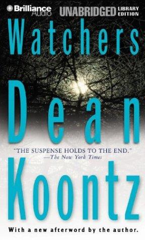 Dean Koontz: Watchers (AudiobookFormat, 2004, Brilliance Audio Unabridged Lib Ed)