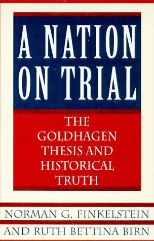 Norman G. Finkelstein, Ruth Bettina Birn: A Nation On Trial (EBook, 2014, Metropolitan Books)