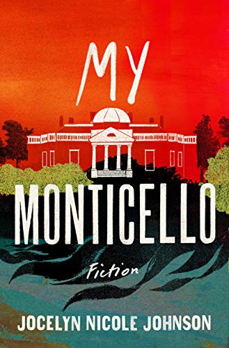 Jocelyn Nicole Johnson: My Monticello (Hardcover, Henry Holt and Co.)