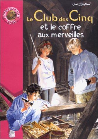 Enid Blyton: Le Club des cinq et le Coffre aux merveilles (Paperback, French language, 1999, Hachette Littérature)