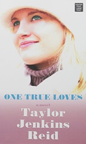 Taylor Jenkins Reid: One True Loves (Hardcover, Platinum Spotlight Series)
