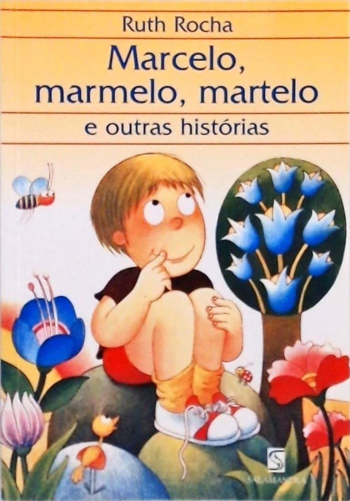 Ruth Rocha: Marcelo, marmelo, martelo e outras histórias (Portuguese language, 1999, Salamandra)