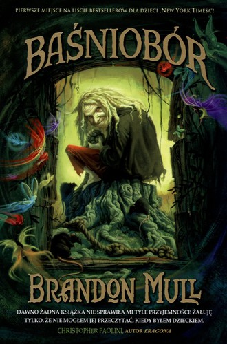 Brandon Mull: Baśniobór (Polish language, 2013, Wydawnictwo W.A.B.)