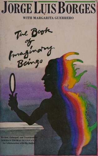 Jorge Luis Borges: The Book of Imaginary Beings (Paperback, 1979, Plume)