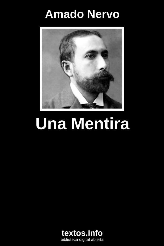Amado Nervo: Una mentira (EBook, spanish language, 2016, textos.info)