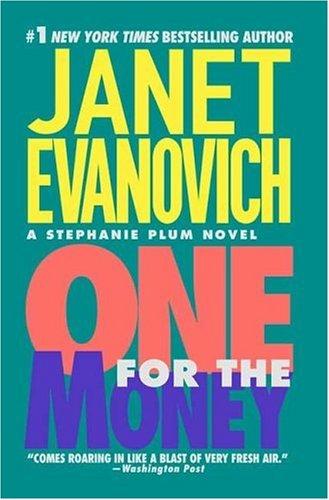 Janet Evanovich: One for the Money (Stephanie Plum Series, Book 1) (Paperback, 2006, St. Martin's Griffin)