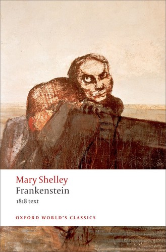 Mary Shelley: Frankenstein, or, The modern Prometheus (2008, Oxford University Press)