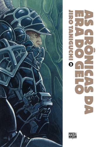 Jiro Taniguchi: As Crônicas da Era do Gelo vol. 2 (Paperback, Portuguese language, 2021, Editora Pipoca & Nanquim)