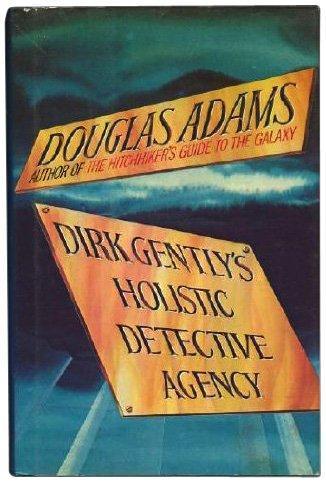 Douglas Adams: Dirk Gently's Holistic Detective Agency (1987)