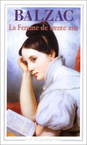 Honoré de Balzac: La Femme De Trente Ans (French language, 1998, Editions Flammarion)