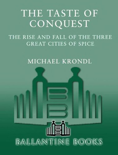 Michael Krondl: The Taste of Conquest (Ballantine Books)