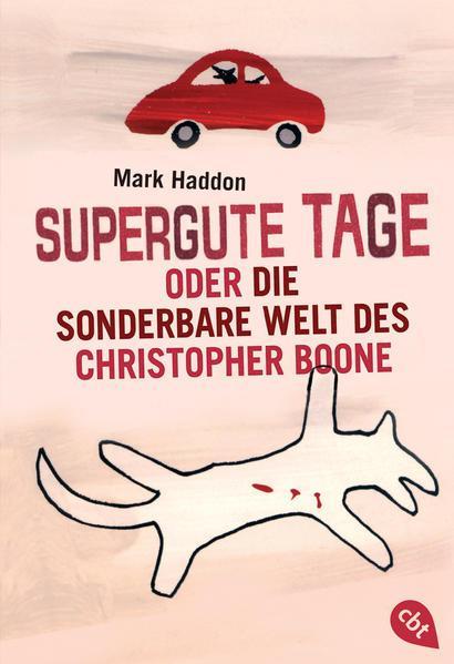 Mark Haddon: Supergute Tage oder Die sonderbare Welt des Christopher Boone (German language, 2015)