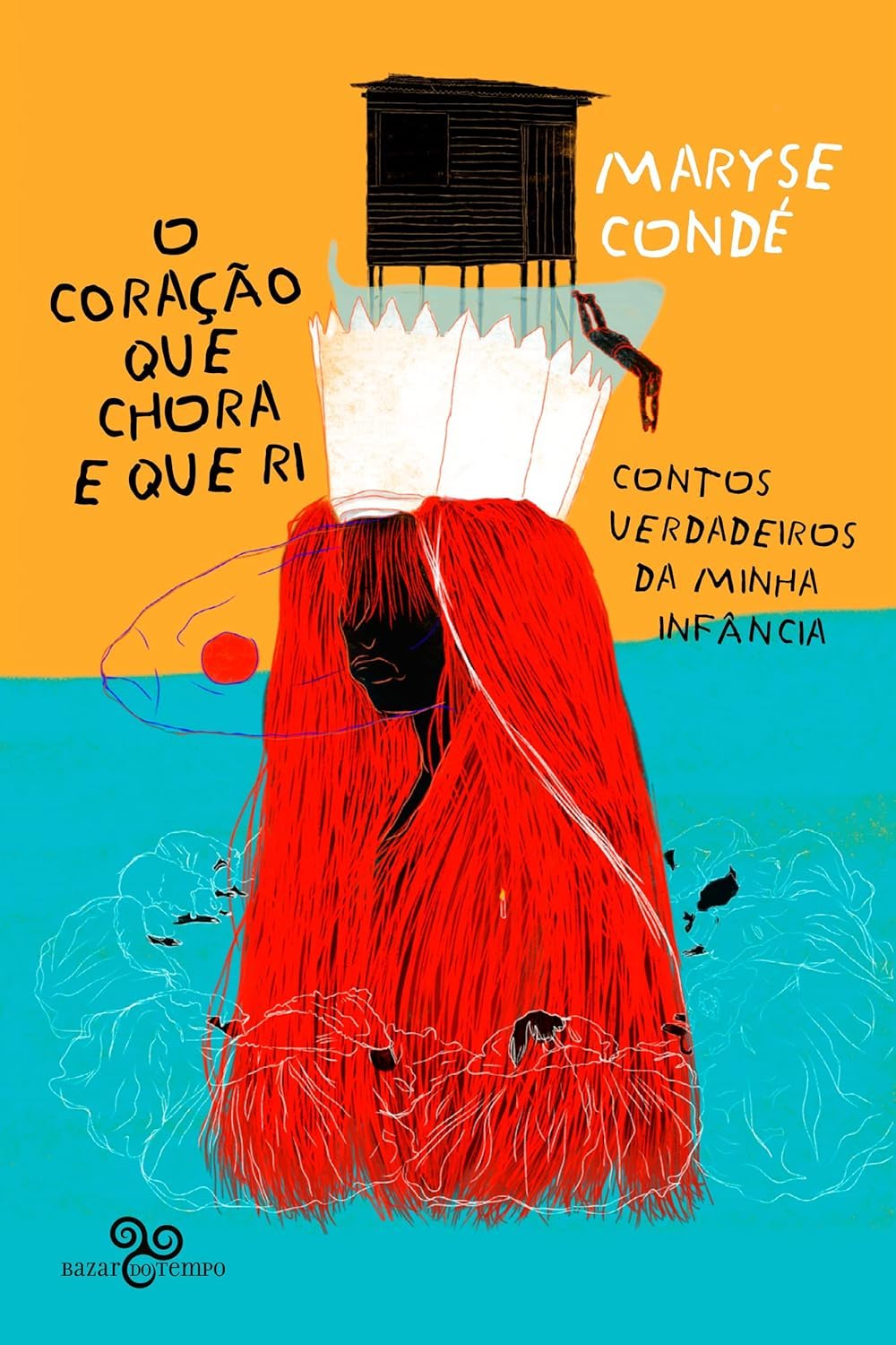 Maryse Condé: O coração que chora e que ri (Paperback, 2022, Bazar do tempo)