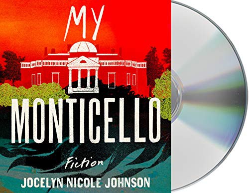 Jocelyn Nicole Johnson: My Monticello (AudiobookFormat, Macmillan Audio)