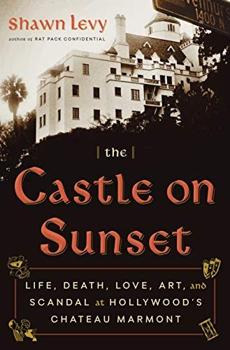 Shawn Levy: The Castle on Sunset (Hardcover, 2019, Doubleday)