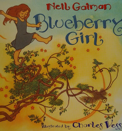 Neil Gaiman, Charles Vess: Blueberry girl (2008, HarperCollinsPublishers)