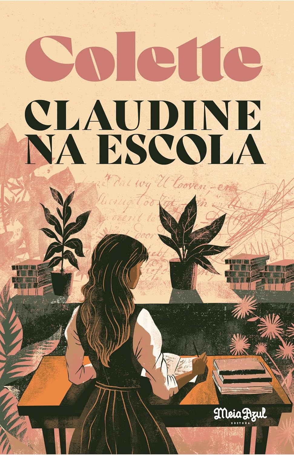 Sidonie Gabrielle Colette: Claudine na escola (Paperback, Português language, Meia Azul)