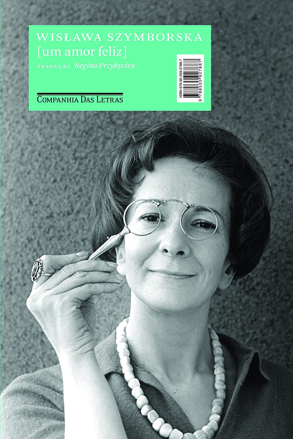 Wisława Szymborska, Regina Przybycien: Um Amor feliz (Paperback, Português language, 2016, Companhia das Letras)