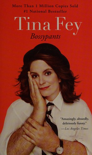 Tina Fey: Bossypants (2013, Little Brown & Company)