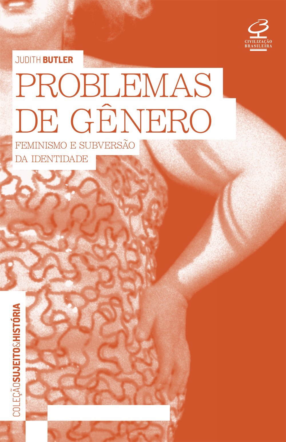 Judith Butler: Problemas de Gênero (Paperback, Portuguese language, Civilização Brasileira)