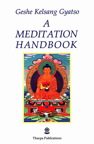 Kelsang Gyatso: A meditation handbook. (1990, Tharpa)