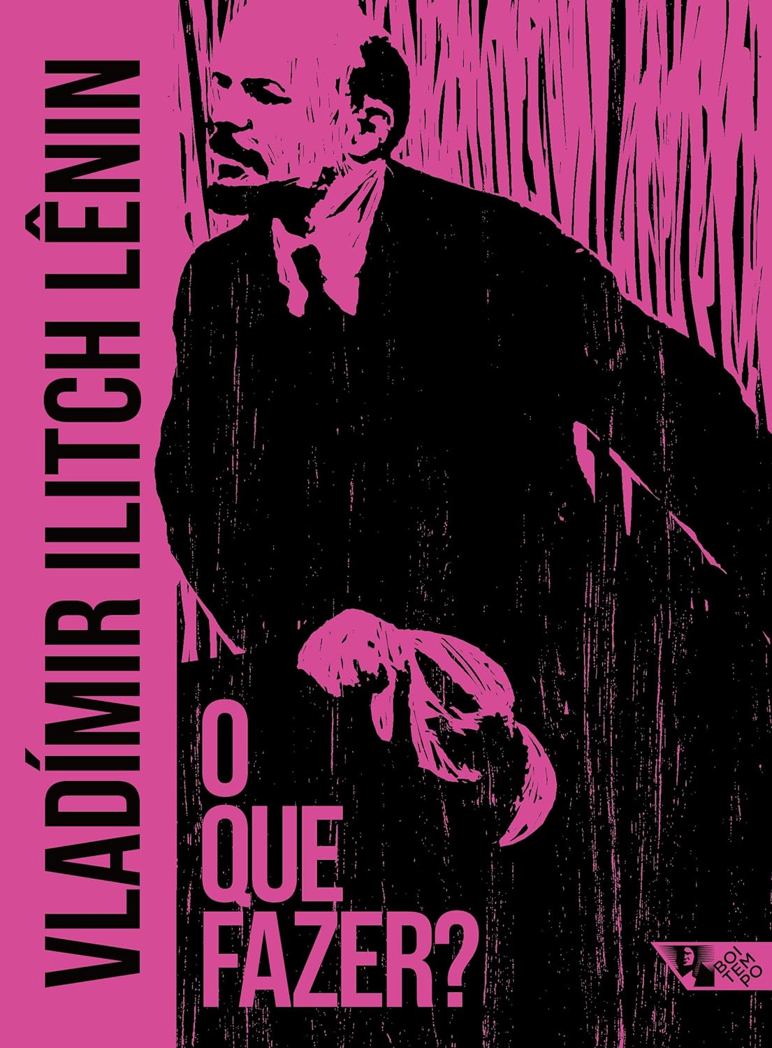 Vladímir Ilitch Lênin: O Que Fazer? (Paperback, português language, Boitempo Editorial)