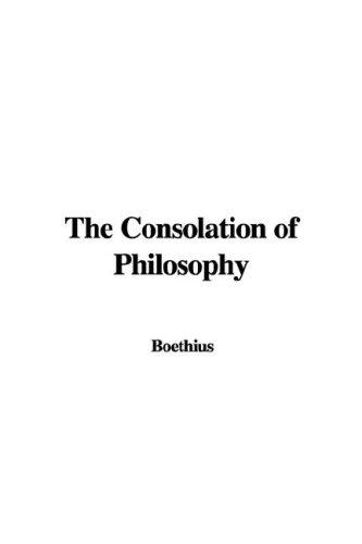 Boethius: The Consolation of Philosophy (Paperback, 2006, IndyPublish)