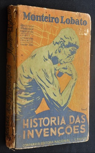 Monteiro Lobato: História das Invenções (Portuguese language, 1935, Companhia Editora Nacional)