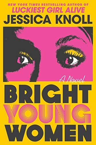 Jessica Knoll: Bright Young Women (Hardcover, S&S/ Marysue Rucci Books)