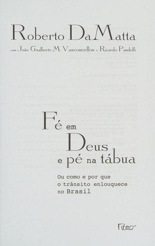 Roberto da Matta: Fé em Deus e pé na tábua (Portuguese language, 2010, Rocco)