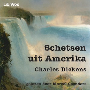 Charles Dickens: Schetsen uit Amerika (Dutch language, 2010, LibriVox)