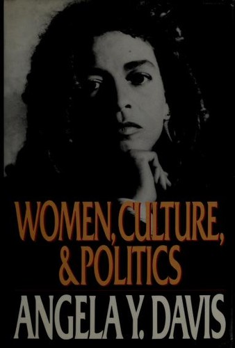 Angela Davis: Women, culture & politics (1989, Random House)