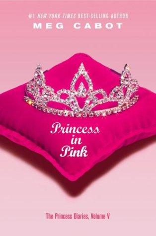 Meg Cabot: Princess in Pink (The Princess Diaries Series, Book 5) (2004, HarperCollins Publishers)