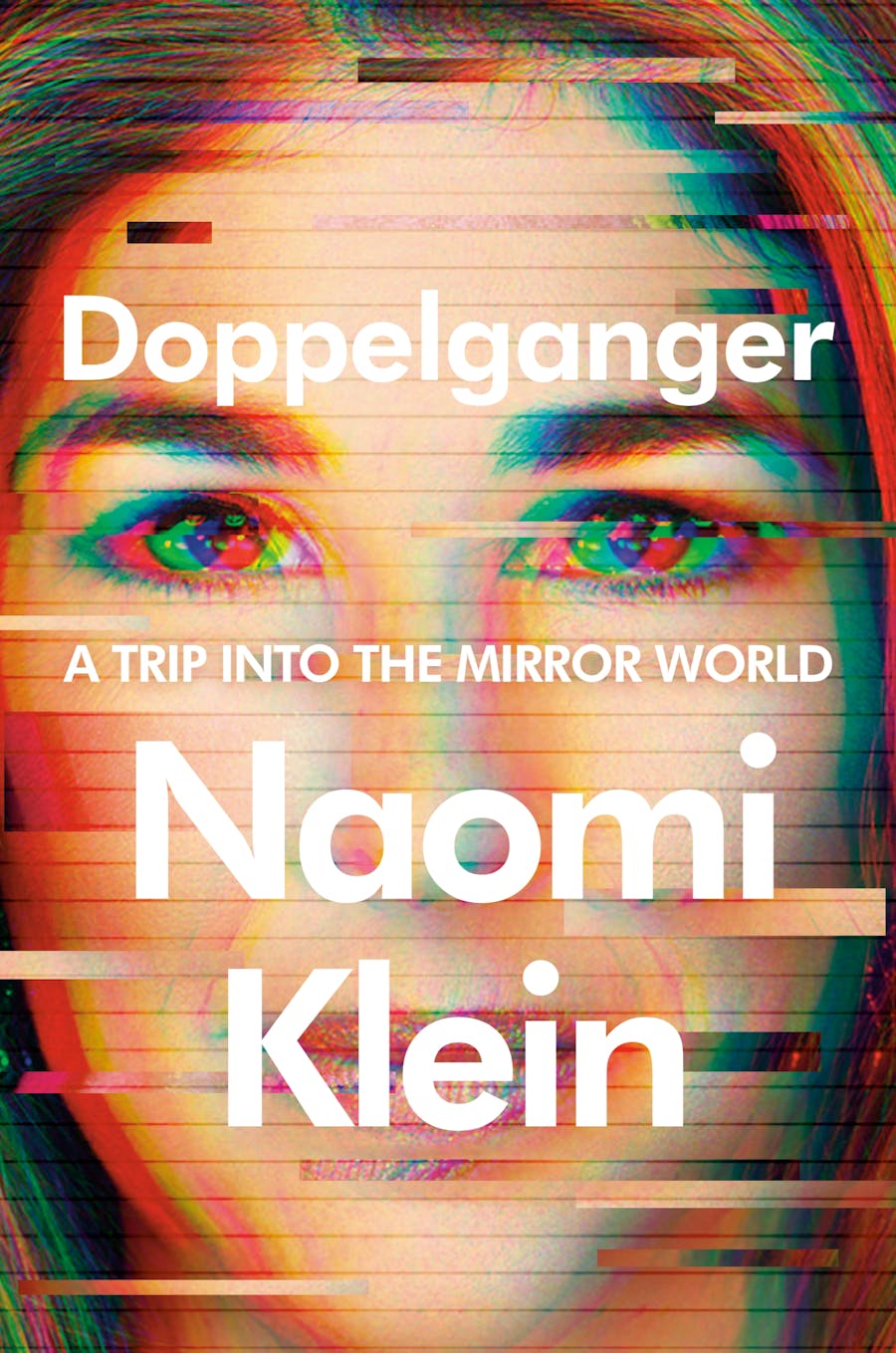 Naomi Klein: Doppelganger (2023, Farrar, Straus & Giroux)