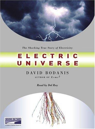 David Bodanis: Electric Universe (AudiobookFormat, 2005, Books on Tape)