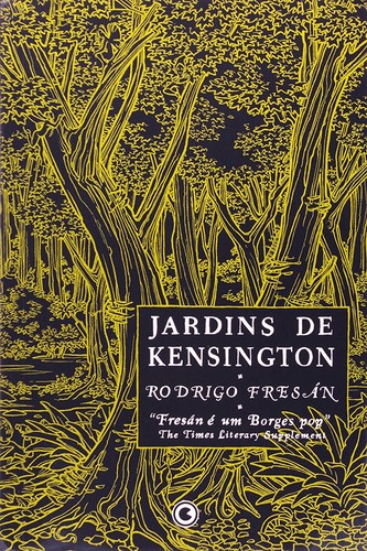 Rodrigo Fresán: Jardins de Kensington (Paperback, Português language, 2007, Conrad)