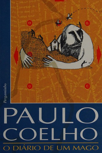 Paulo Coelho: O diário de um mago (Portuguese language, 2005, Pergaminho)