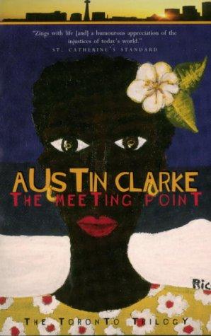 Austin Clarke: The Meeting Point (Paperback, 1998, Vintage Canada)