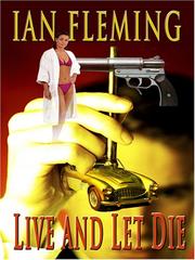 Ian Fleming: Live and let die (Hardcover, 2005, Thorndike Press)