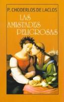 Pierre Choderlos de Laclos: Las Amistades Peligrosas (Paperback, Spanish language, 2003, Andromeda Publications)