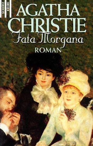 Agatha Christie: Fata Morgana. (Paperback, German language, 1999, Scherz)