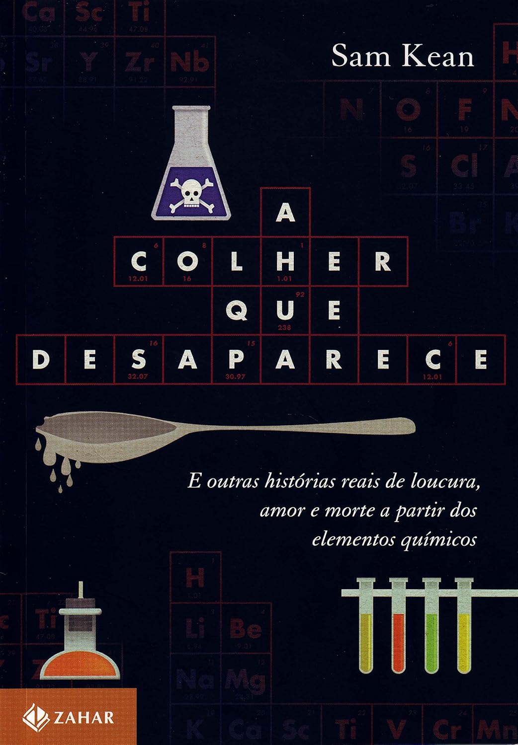 Sam Kean: A colher que desaparece (Paperback, português language, 2011, Zahar)