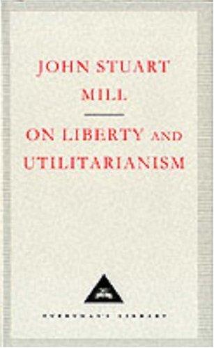 John Stuart Mill: On liberty and utilitarianism (1992, David Campbell Publishers Ltd.)