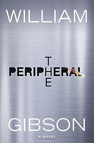 William Gibson (unspecified): The peripheral (2014, G.P. Putnam's Sons)